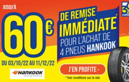 Jusqu'à 60€ de remise immédiate pour l'achat de 4 pneus Hankook Jusqu'à 60€ de remise immédiate pour l'achat de 4 pneus Hankook