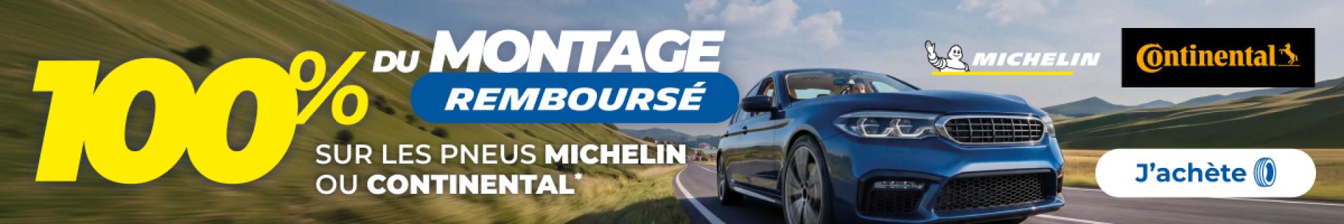100% du MONTAGE REMBOURSÉ sur les PNEUS MICHELIN ou CONTINENTAL